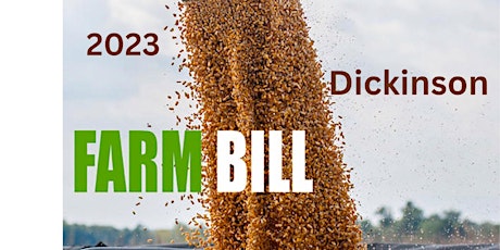 Hauptbild für Dickinson -  2023 Farm Bill - Grower Listening Session