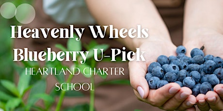 Heavenly Wheels Blueberry U-Pick-Heartland Charter School