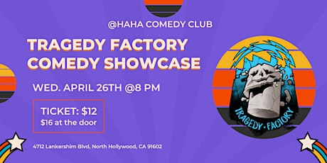 Tragedy Factory Presents: NoHo Comedy Night @Haha Comedy Club!