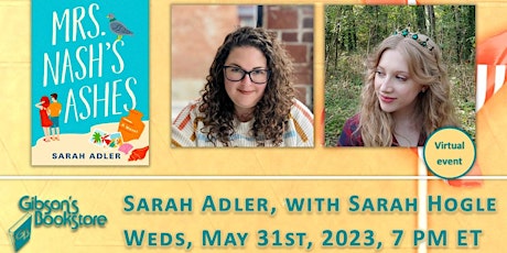 Author Sarah Adler - Mrs. Nash's Ashes, with Sarah Hogle