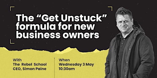 The “Get Unstuck” formula for new business owners