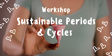 Sustainable Periods & Cycles Workshop primary image
