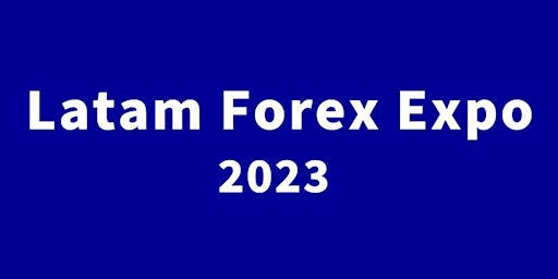 2023 The Forex Investment Expo Latam