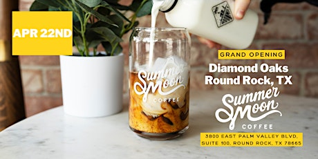 (Free) Grand Opening Event | Summer Moon Coffee (Diamond Oaks - Round Rock)