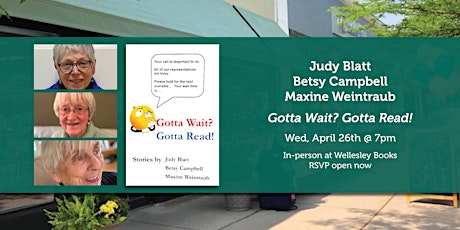 Judy, Betsy, and Maxine present "Gotta Wait? Gotta Read!"