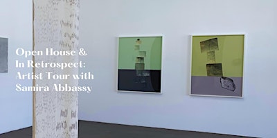 In Retrospect: Artist Tour with Samira Abbassy /Open House