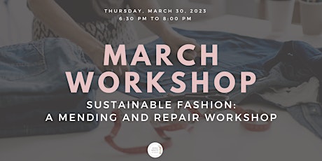 Sustainable Fashion: A Mending and Repair Workshop primary image