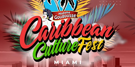 Madame Gougouse Caribbean Culture Fest