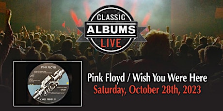 Classic Albums Live : Pink Floyd - Wish You Were Here
