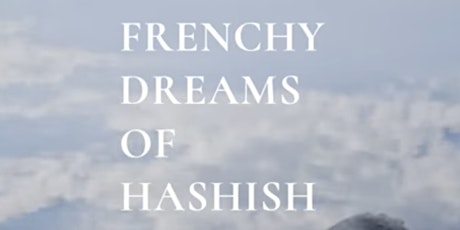 Frenchy Dreams of Hashish- Movie Screening/Livestream