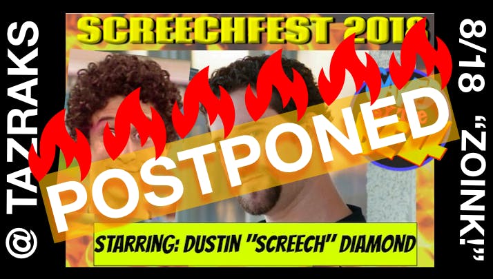 POSTPONED! DUSTIN DIAMOND aka 'SCREECH from 'SAVED BY THE BELL'