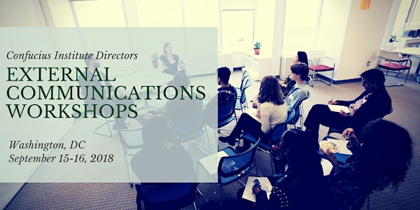2018 Confucius Institute Directors External Communications Workshop