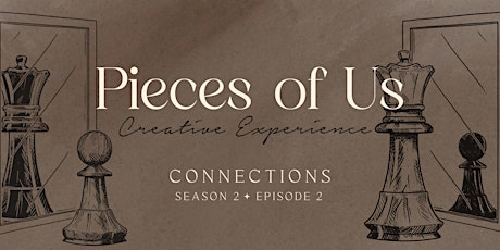 Pieces of Us - Creative Experience