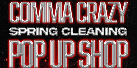 COMMA CRAZY SPRING CLEANING POP UP SHOP