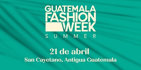 Guatemala Fashion Week Summer