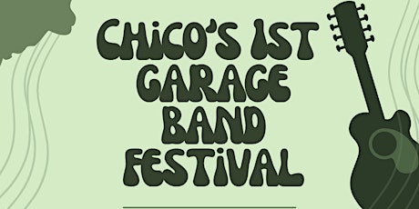 CHICO'S 1ST GARAGE BAND FESTIVAL