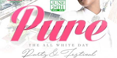 “PURE” The All White Day Party & Festival