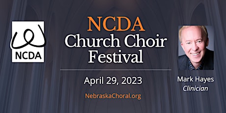 NCDA Church Choir Festival 2023 - featuring Mark Hayes