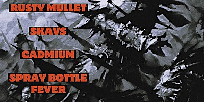Rusty Mullet, Skavs, Cadmium, Spray Bottle Fever