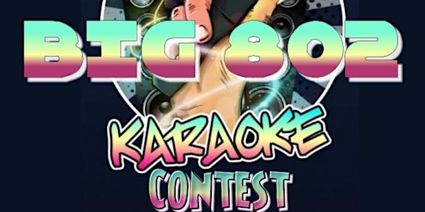 Big 802 Karaoke Contest