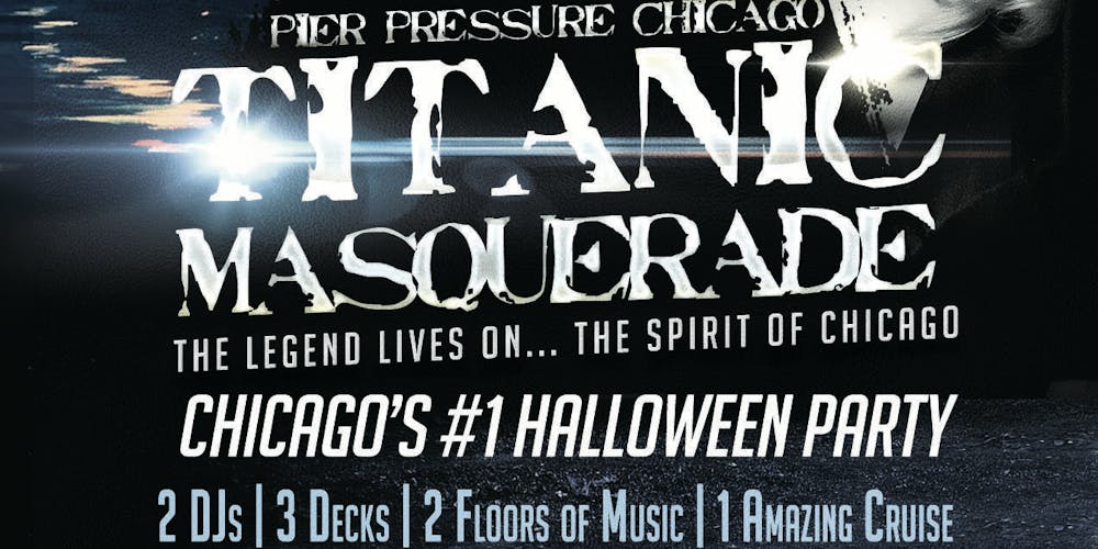 titanic masquerade pier pressure chicago halloween yacht party tickets fri oct 26 2018 at 1100 pm eventbrite
