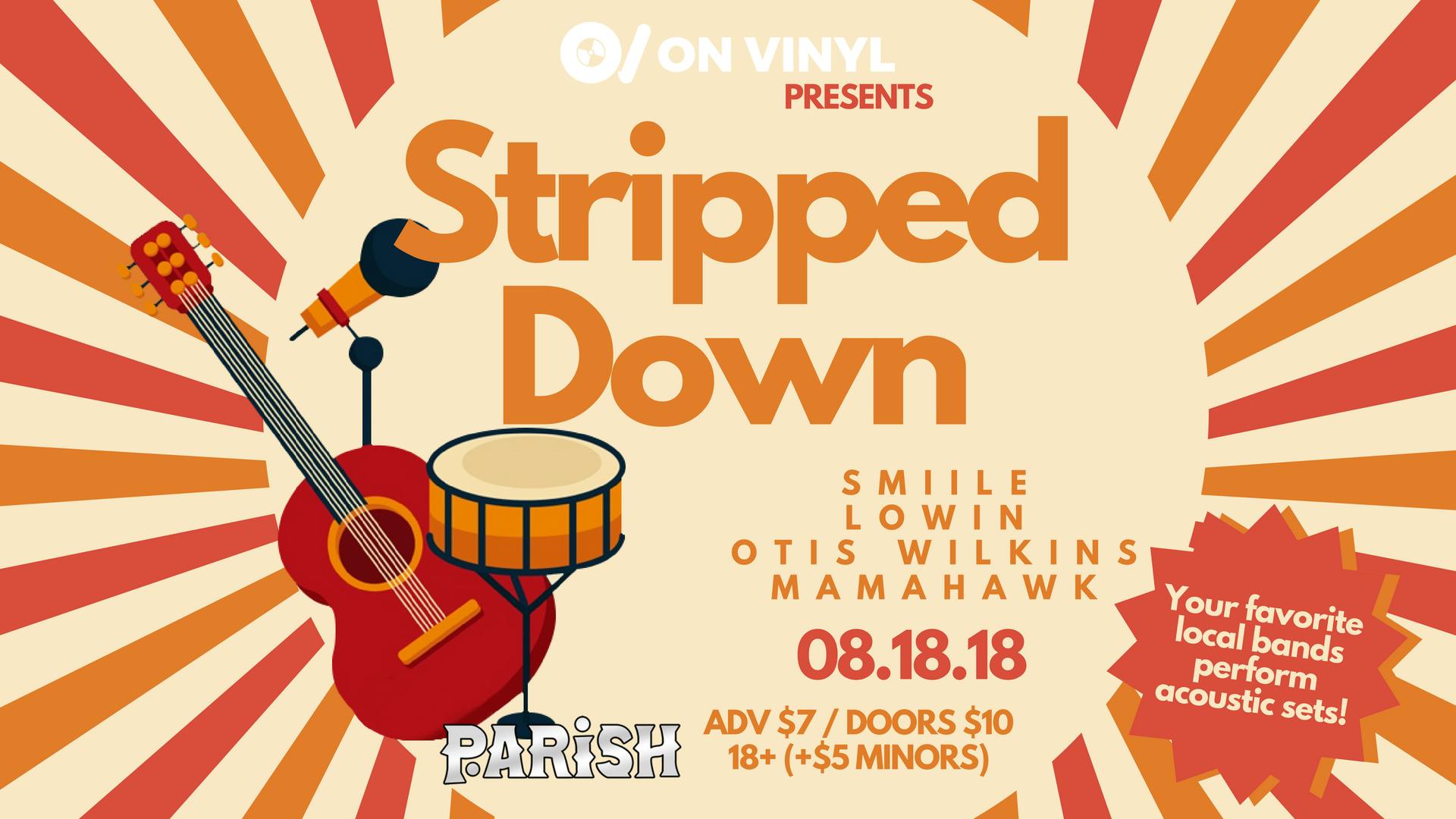 Stripped Down with Mamahawk, Lowin, SMiiLE and Otis Wilkins