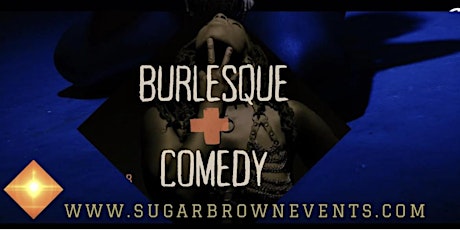 Sugar Brown Burlesque & Comedy Show : The Manifest Tour( Chicago )