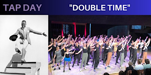 "DOUBLE TIME"    5th Annual Tap Day Concert