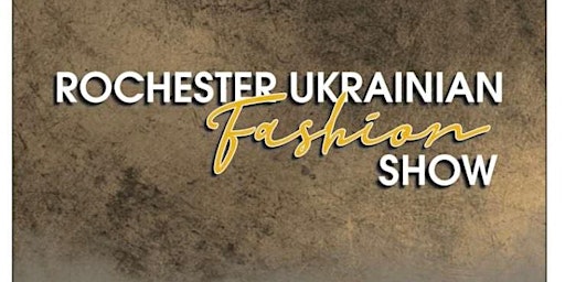 Rochester Ukrainian Fashion Show primary image