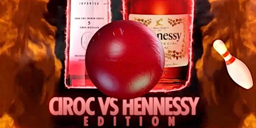 SIP & Bowl -Ciroc vs Hennessy  Edition