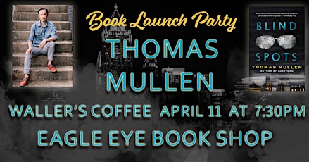 Thomas Mullen's Blind Spots Book Launch Party