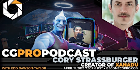 CG Pro Podcast 45: Cory Strassburger - Creator Of Xanadu