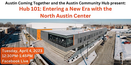 Hub 101: Entering a New Era with the North Austin Center