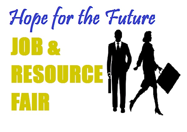 3rd Annual "Hope for the Future: Job & Resource Fair"