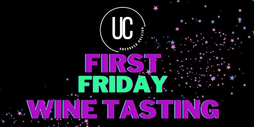 First Fridays @ Uncorked