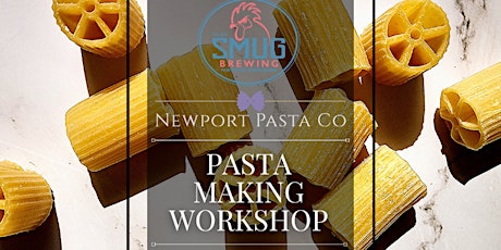 Pasta Making Workshop (Smug Brewing)