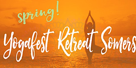 Yogafest Retreat Somers | Cup Weekend 2018 primary image