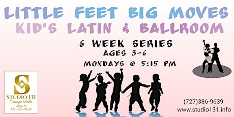 Little Feet Big Moves Kids Latin and Ballroom 6 Week Series (ages 3-6)