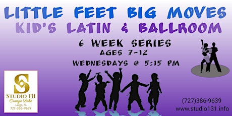 Little Feet Big Moves Kid's Latin and Ballroom 6 Week Series (ages 7-12)