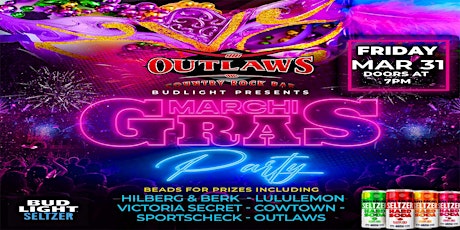 Budlight Seltzers & Outlaws  present March Gras