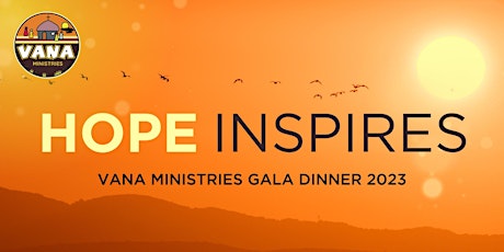 HOPE INSPIRES | VANA Ministries Annual Gala Dinner primary image
