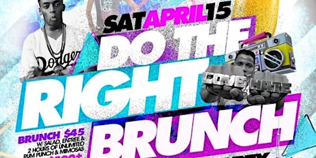 Sat April 15 Do the Right  BRUNCH/ DAY PARTY primary image