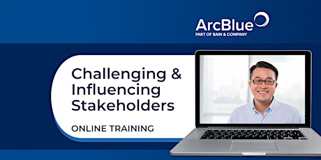 ArcBlue | Challenging & Influencing Stakeholders