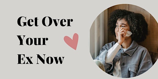 Get Over Your Ex Now | 2- Day Workshop for Singles in Edmonton  primärbild
