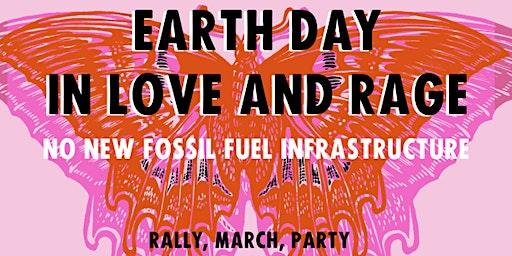 Earth Day: In Love and Rage