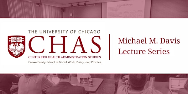 Davis Lecture: Henry Ford and the U.S. Quest for standard Hospital Prices