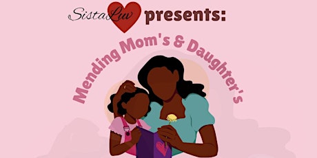 Mending Mom's & Daughter