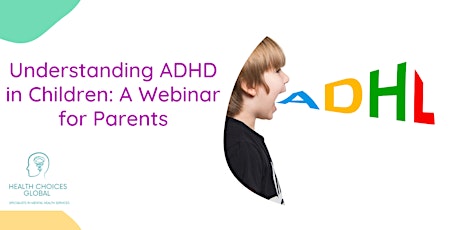 Understanding ADHD in Children: A Webinar for Parents