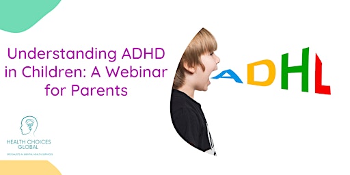 Understanding ADHD in Children: A Webinar for Parents primary image