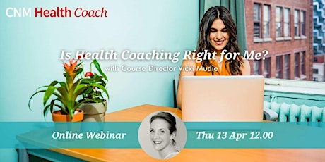 Is Health Coaching Right for Me? - Thursday  13th April 2023 (Online)